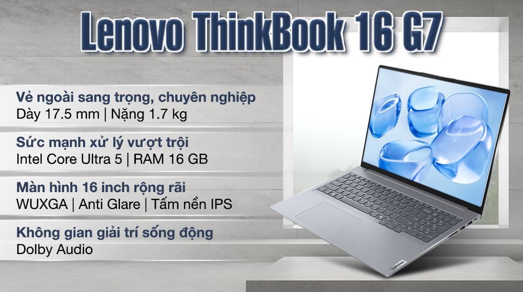 Ảnh Laptop Lenovo ThinkBook 16 G7 Ultra 5 125U/16GB/512GB/Win11 (21MS007GVN)